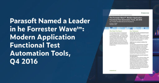 Parasoft Named a Leader in the Forrester Wave Modern Application Functional Test Automation Tools, Q4 2016 with screenshot of report on right