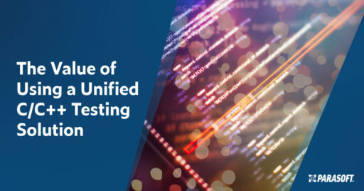 Whitepaper title on left: The Value of Using a Unified C/C++ Testing Solution. On right is out of focus, illuminated image of code.