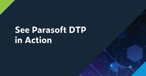 See Parasoft DTP in Action with abstract graphic on right.