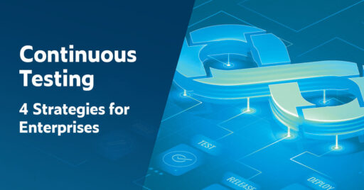 Text on left: Continuous Testing: 4 Strategies for Enterprises. On the right is a 3D figure 8 loop representing continuous testing with labels including test, release, and deploy.