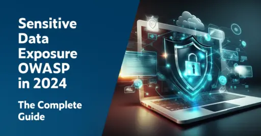 Text on left: Sensitive Data Exposure OWASP in 2024: The Complete Guide. On the right is an image of an open laptop with holograms hovering above it like a shield with a padlock, screenshots with data, and other sensitive information.