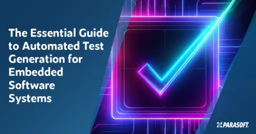 Text on left: The Essential Guide to Automated Test Generation for Embedded Software Systems. On the right is a graphic showing large box outlined in fluorescent pink with a large florescent blue checkmark inside.